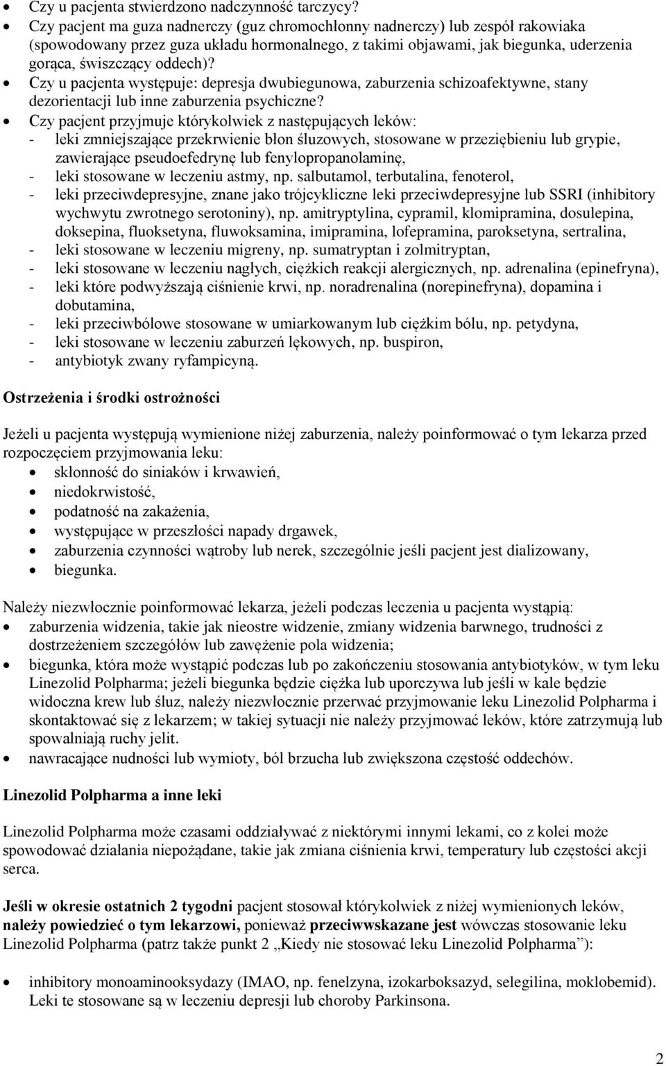 Czy u pacjenta występuje: depresja dwubiegunowa, zaburzenia schizoafektywne, stany dezorientacji lub inne zaburzenia psychiczne?