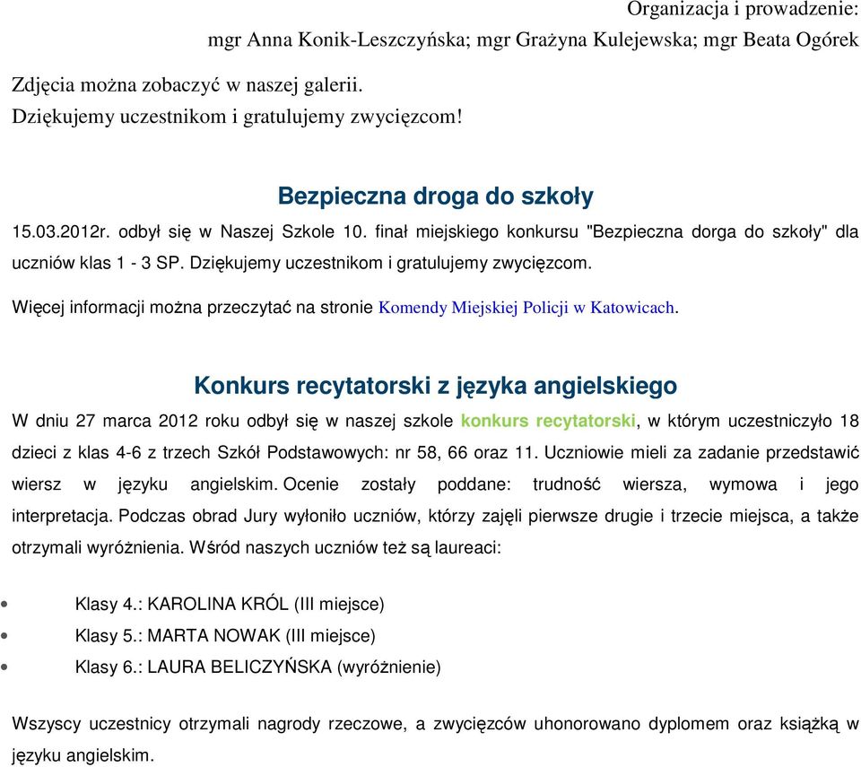 Więcej informacji można przeczytać na stronie Komendy Miejskiej Policji w Katowicach.