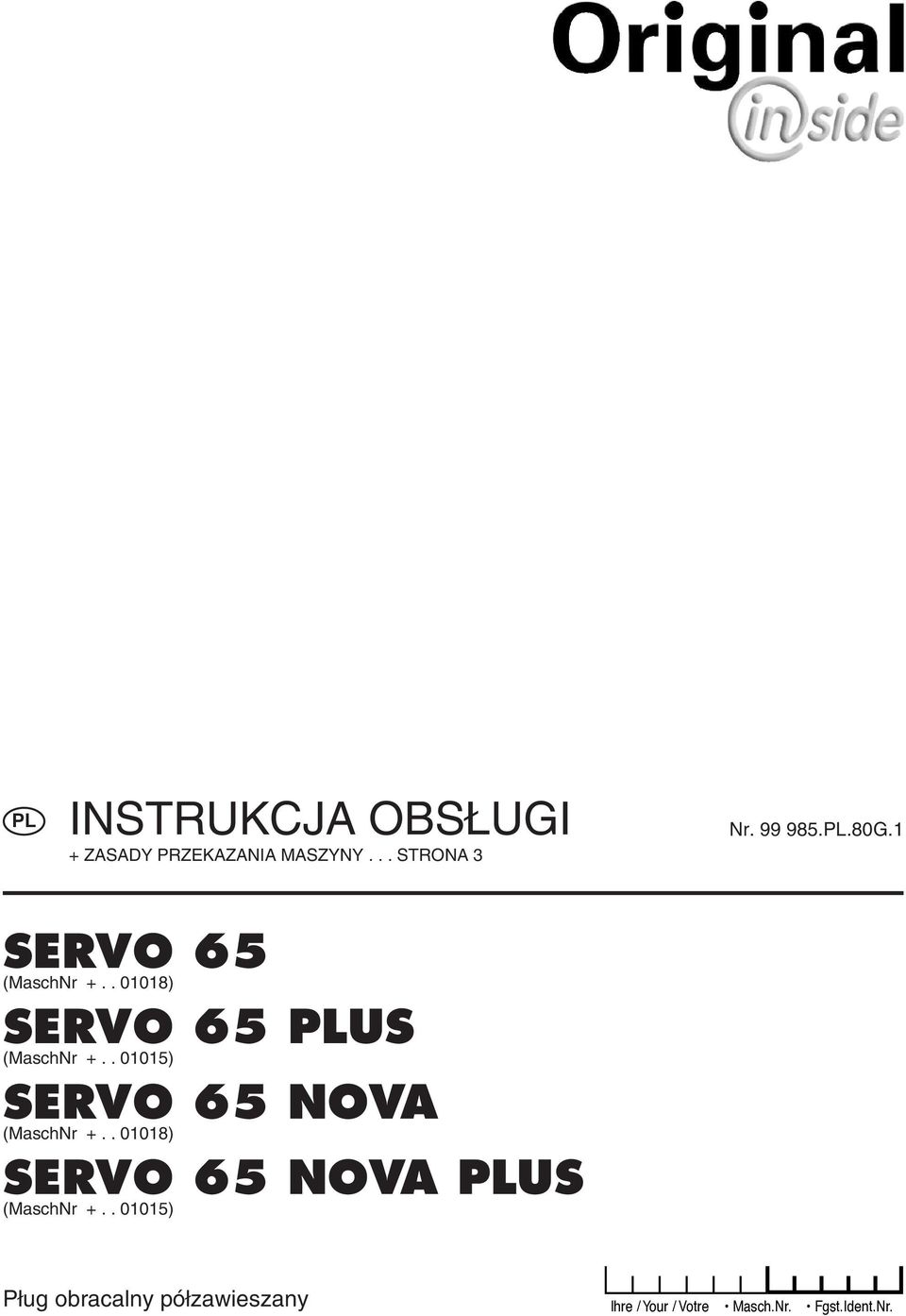 . 01015) SERVO 65 NOVA (MaschNr +.. 01018) SERVO 65 NOVA US (MaschNr +.
