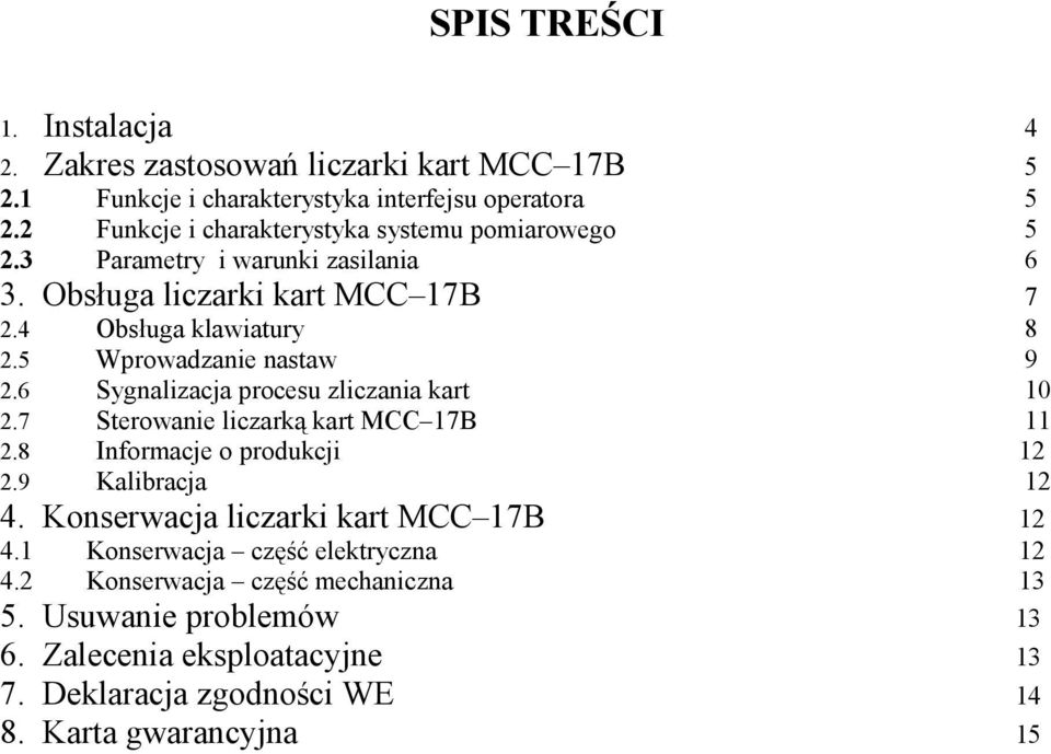 warunki zasilania 3. Obsługa liczarki kart MCC 17B 2.4 2.5 2.6 2.7 2.8 2.