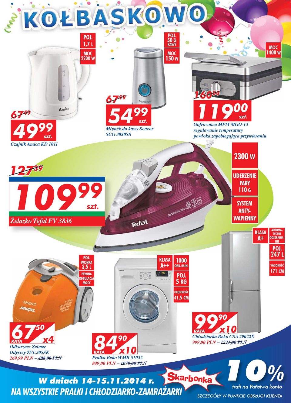 zapobiegająca przywieraniu 2300 W 127 39 109 99 Żelazko Tefal FV 3836 UDERZENIE PARY 110 G SYSTEM ANTY- WAPIENNY POJ. WORKA 3,5 L PŁYNNA REGULACJA MOCY KLASA A++ 1000 OBR./MIN. POJ. 5 KG KLASA A+ AUTOMA- TYCZNE ODSZRANIA- NIE POJ.