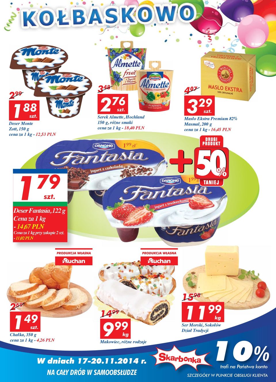 g Cena za 1 kg - 14,67 PLN Cena za 1 kg przy zakupie 2-11,02 PLN 2 69 1 49 Chałka, 350 g cena za 1 kg - 4,26 PLN 14 99 9 99 kg