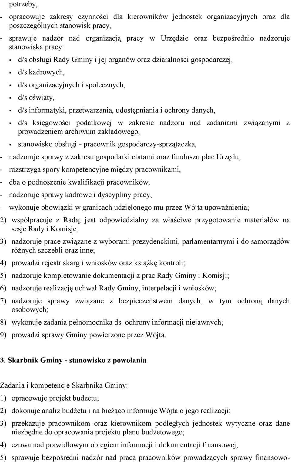 udostępniania i ochrony danych, d/s księgowości podatkowej w zakresie nadzoru nad zadaniami związanymi z prowadzeniem archiwum zakładowego, stanowisko obsługi - pracownik gospodarczy-sprzątaczka, -