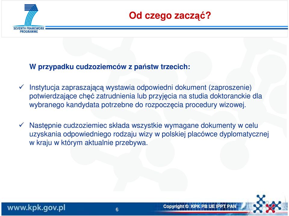 potwierdzające chęć zatrudnienia lub przyjęcia na studia doktoranckie dla wybranego kandydata potrzebne do