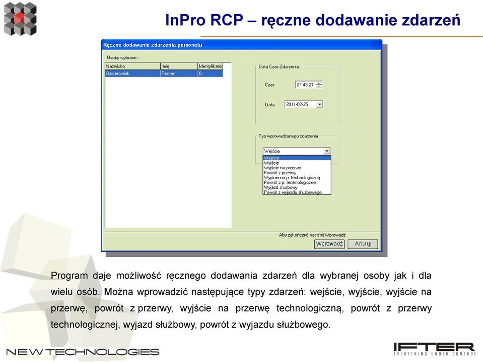 Można wprowadzić następujące typy zdarzeń: wejście, wyjście, wyjście na przerwę,