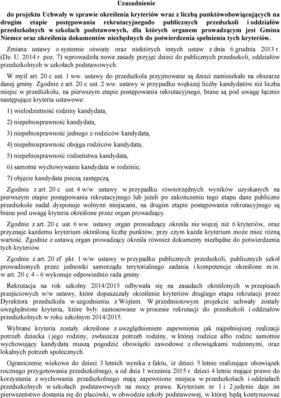 Zmiana ustawy o systemie oświaty oraz niektórych innych ustaw z dnia 6 grudnia 2013 r. (Dz. U. 2014 r. poz.