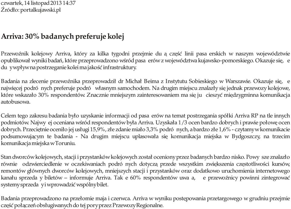 wśród pasażerów z województwa kujawsko-pomorskiego. Okazuje się, że duży wpływ na postrzeganie kolei ma jakość infrastruktury.
