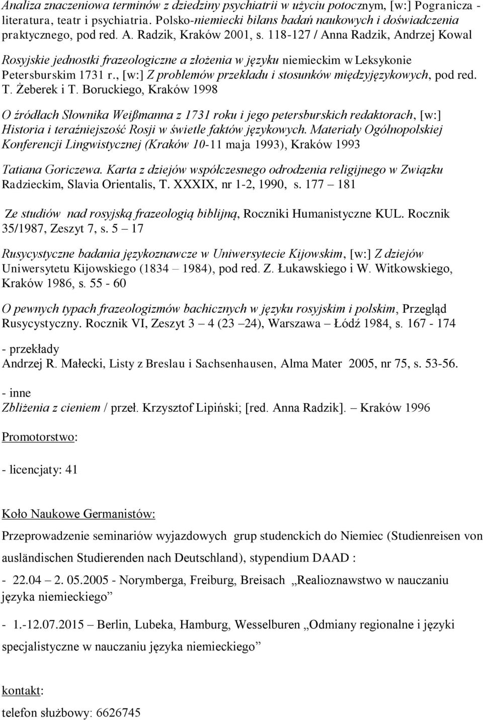 118-127 / Anna Radzik, Andrzej Kowal Rosyjskie jednostki frazeologiczne a złożenia w języku niemieckim w Leksykonie Petersburskim 1731 r.