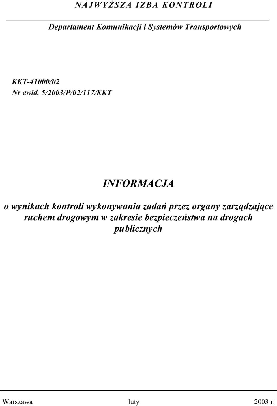 5/2003/P/02/117/KKT INFORMACJA o wynikach kontroli wykonywania zadań