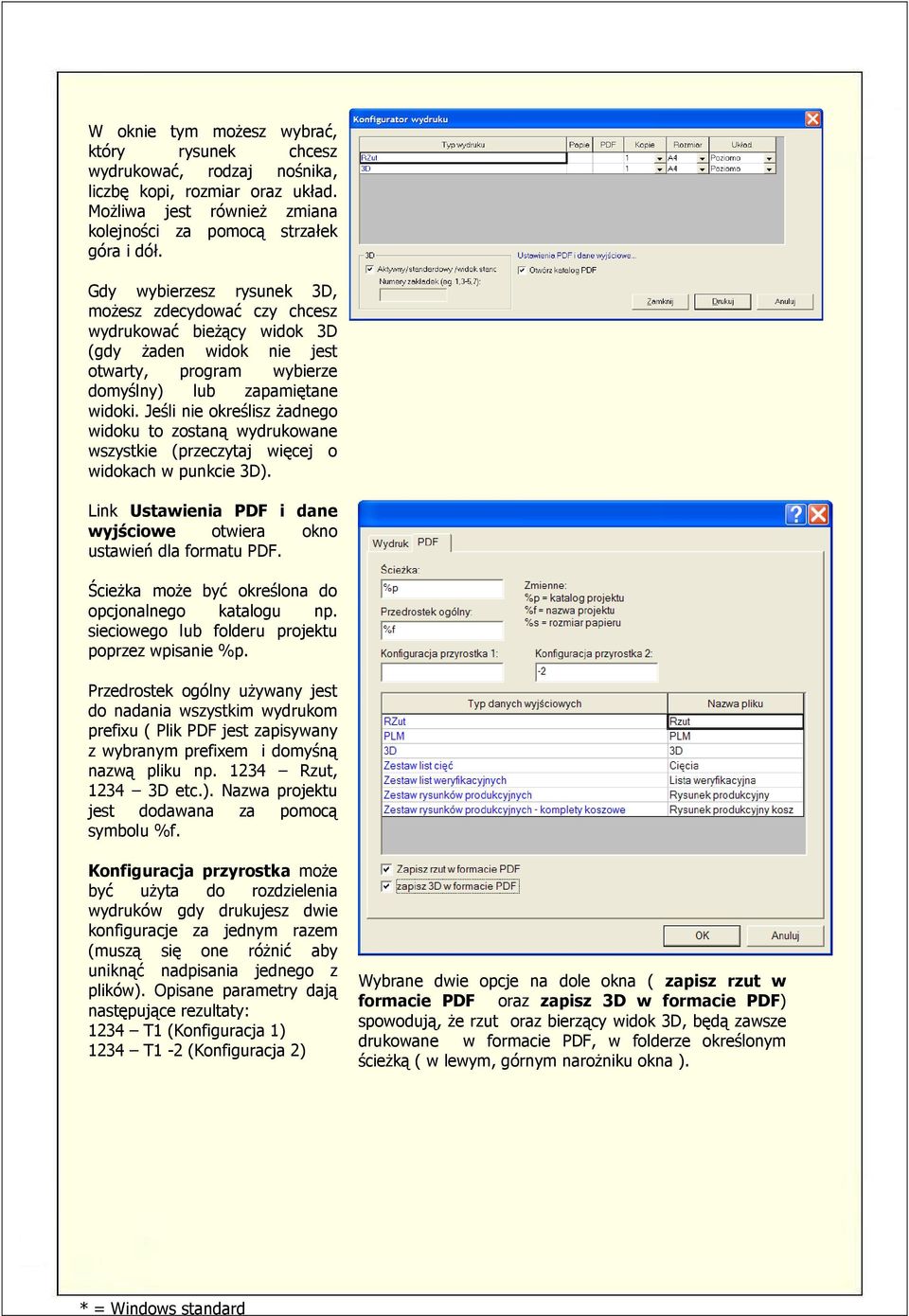 Jeśli nie określisz Ŝadnego widoku to zostaną wydrukowane wszystkie (przeczytaj więcej o widokach w punkcie 3D). Link Ustawienia PDF i dane wyjściowe otwiera okno ustawień dla formatu PDF.