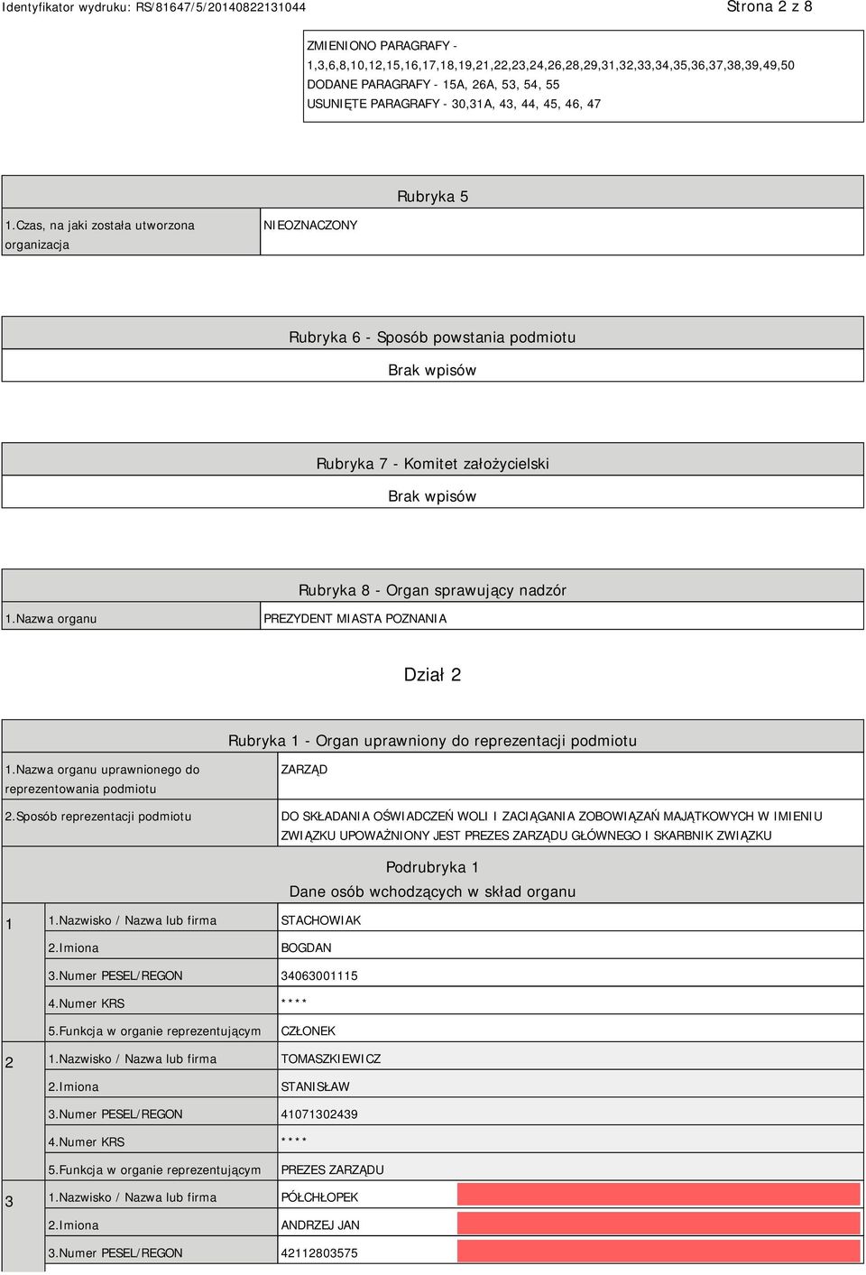 Nazwa organu PREZYDENT MIASTA POZNANIA Dział 2 Rubryka 1 - Organ uprawniony do reprezentacji podmiotu 1.Nazwa organu uprawnionego do reprezentowania podmiotu 2.