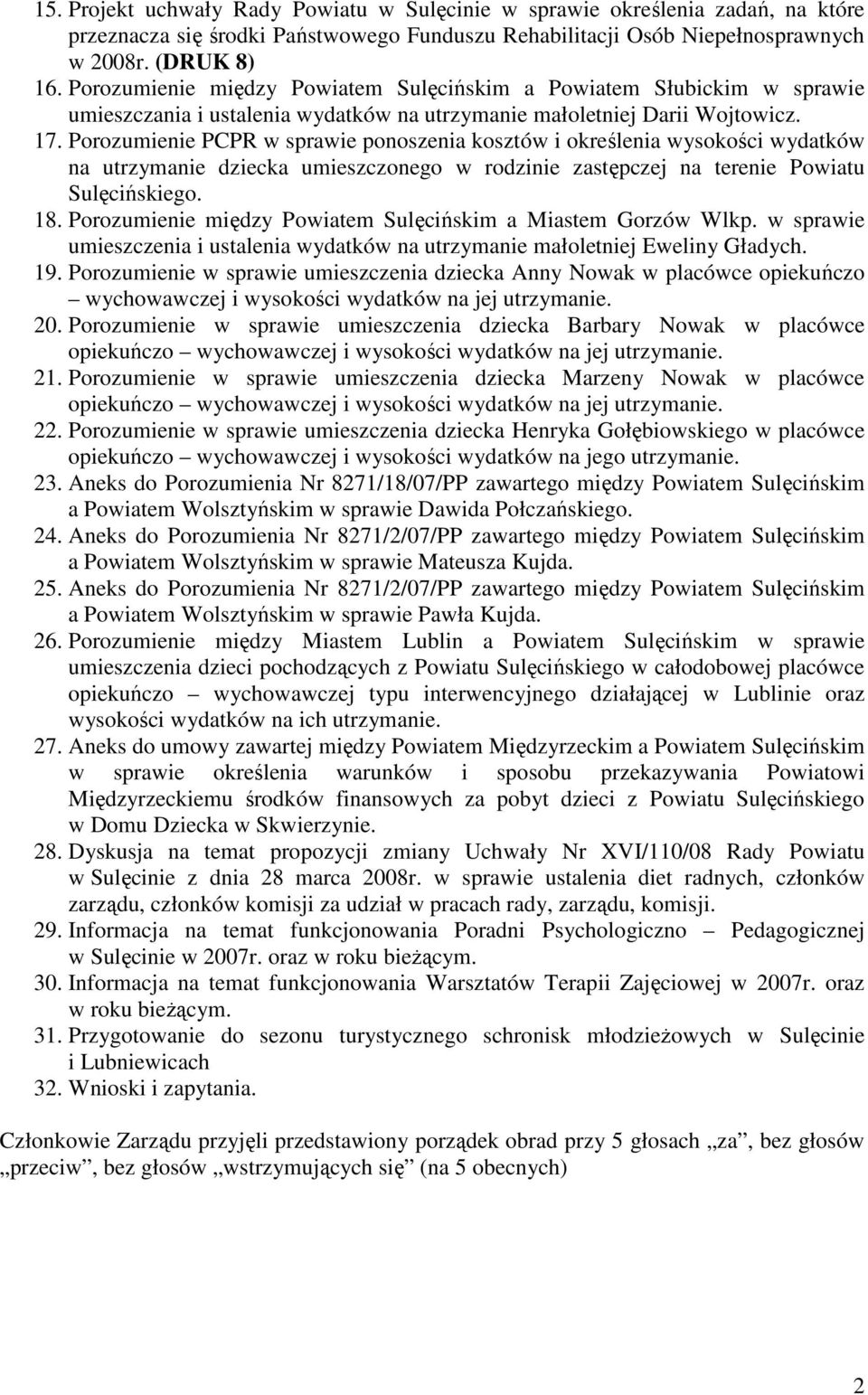 Porozumienie PCPR w sprawie ponoszenia kosztów i określenia wysokości wydatków na utrzymanie dziecka umieszczonego w rodzinie zastępczej na terenie Powiatu Sulęcińskiego. 18.