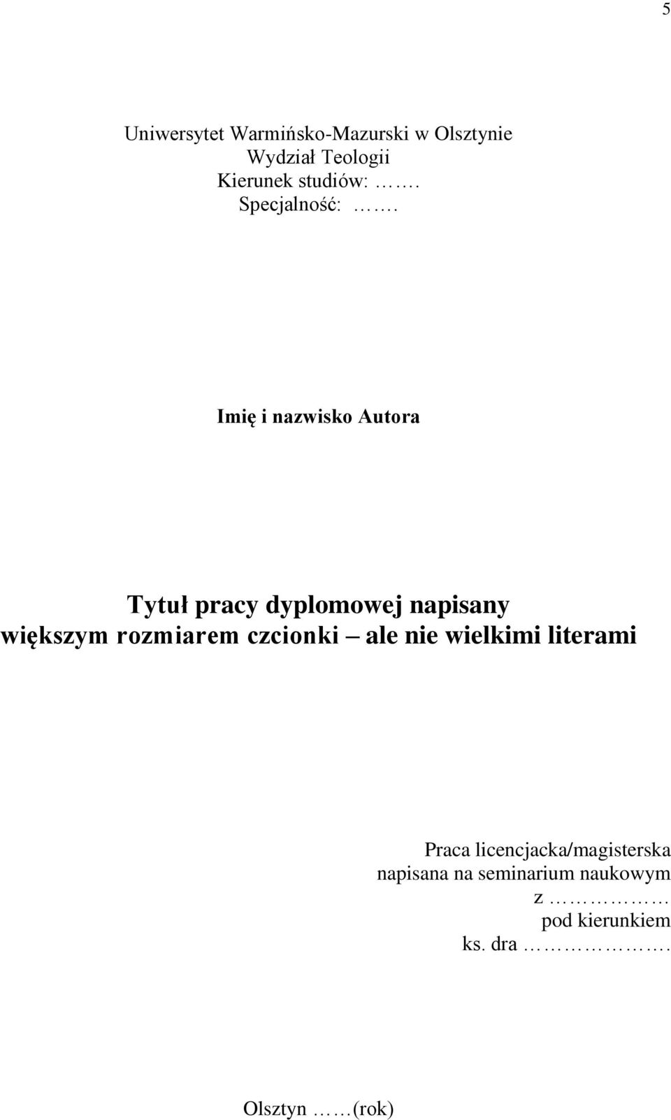 Imię i nazwisko Autora Tytuł pracy dyplomowej napisany większym rozmiarem