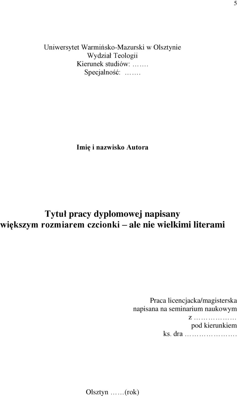 Imię i nazwisko Autora Tytuł pracy dyplomowej napisany większym rozmiarem