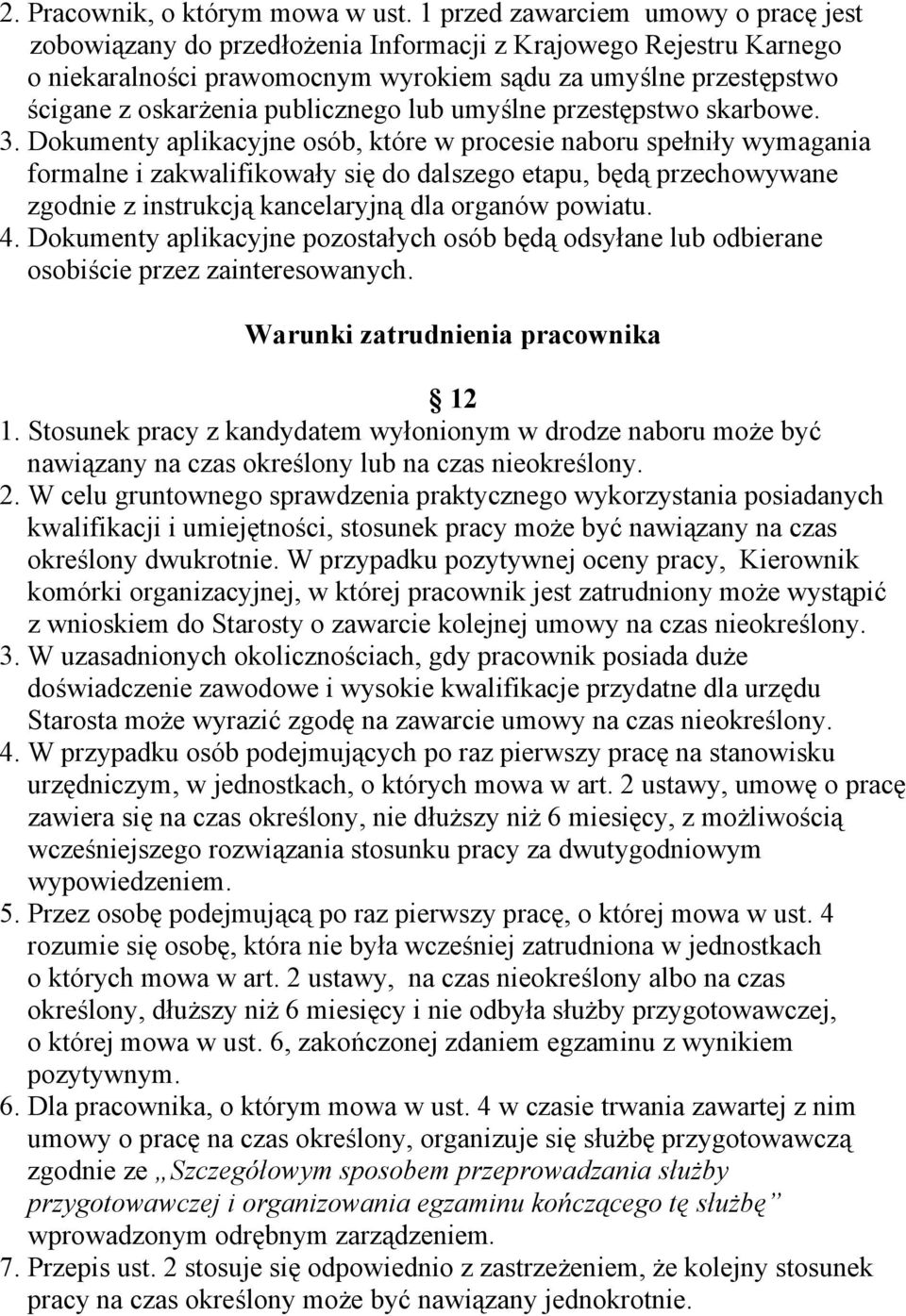 publicznego lub umyślne przestępstwo skarbowe. 3.