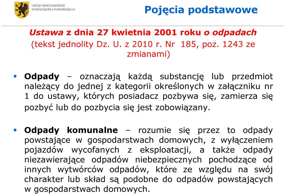 zamierza się pozbyć lub do pozbycia się jest zobowiązany.