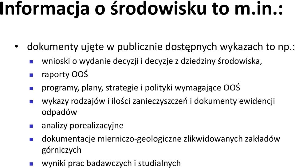 polityki wymagające OOŚ wykazy rodzajów i ilości zanieczyszczeń i dokumenty ewidencji odpadów analizy