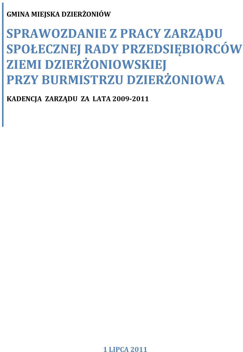 DZIERŻONIOWSKIEJ PRZY BURMISTRZU DZIERŻONIOWA