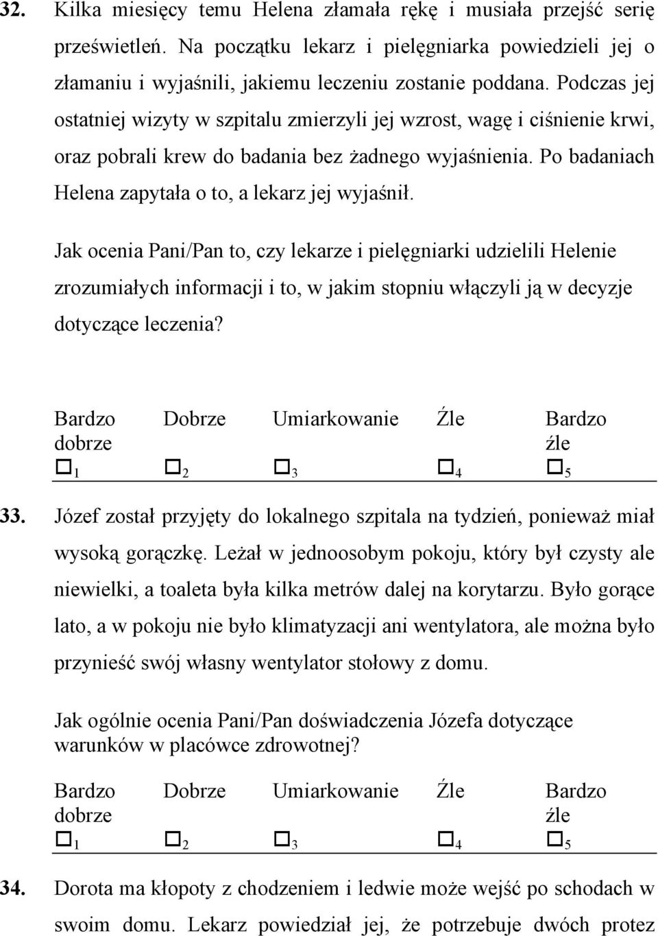 Jak ocenia Pani/Pan to, czy lekarze i pielęgniarki udzielili Helenie zrozumiałych informacji i to, w jakim stopniu włączyli ją w decyzje dotyczące leczenia?