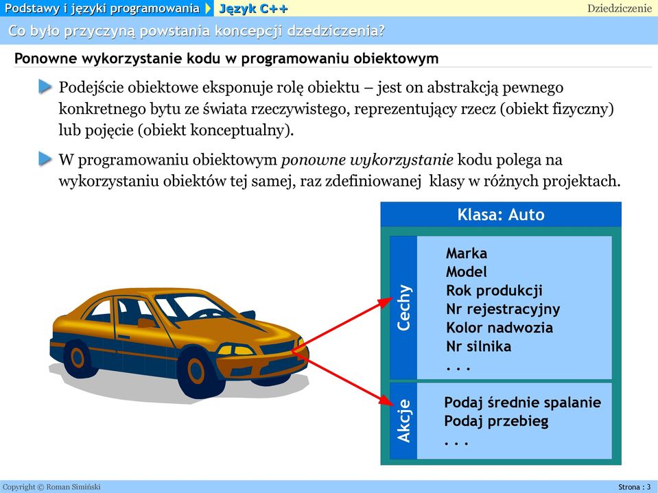 rzeczywistego, reprezentujący rzecz (obiekt fizyczny) lub pojęcie (obiekt konceptualny).