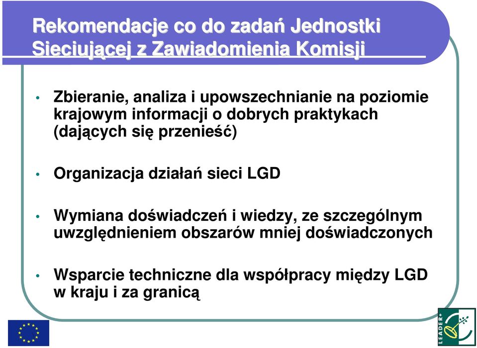 przenieść) Organizacja działań sieci LGD Wymiana doświadczeń i wiedzy, ze szczególnym