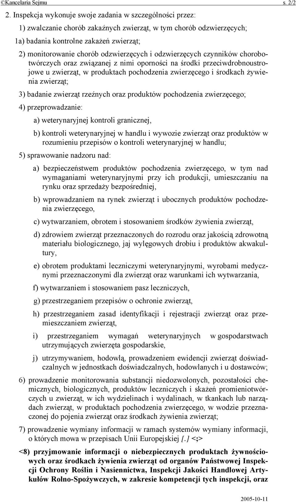 odzwierzęcych i odzwierzęcych czynników chorobotwórczych oraz związanej z nimi oporności na środki przeciwdrobnoustrojowe u zwierząt, w produktach pochodzenia zwierzęcego i środkach żywienia
