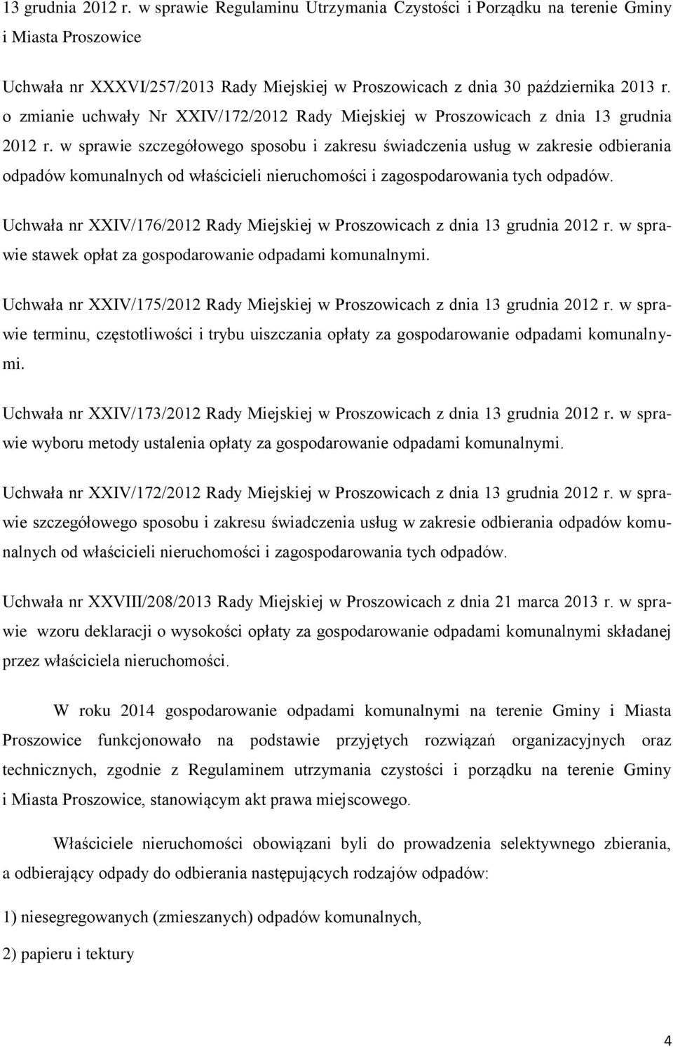 w sprawie szczegółowego sposobu i zakresu świadczenia usług w zakresie odbierania odpadów komunalnych od właścicieli nieruchomości i zagospodarowania tych odpadów.