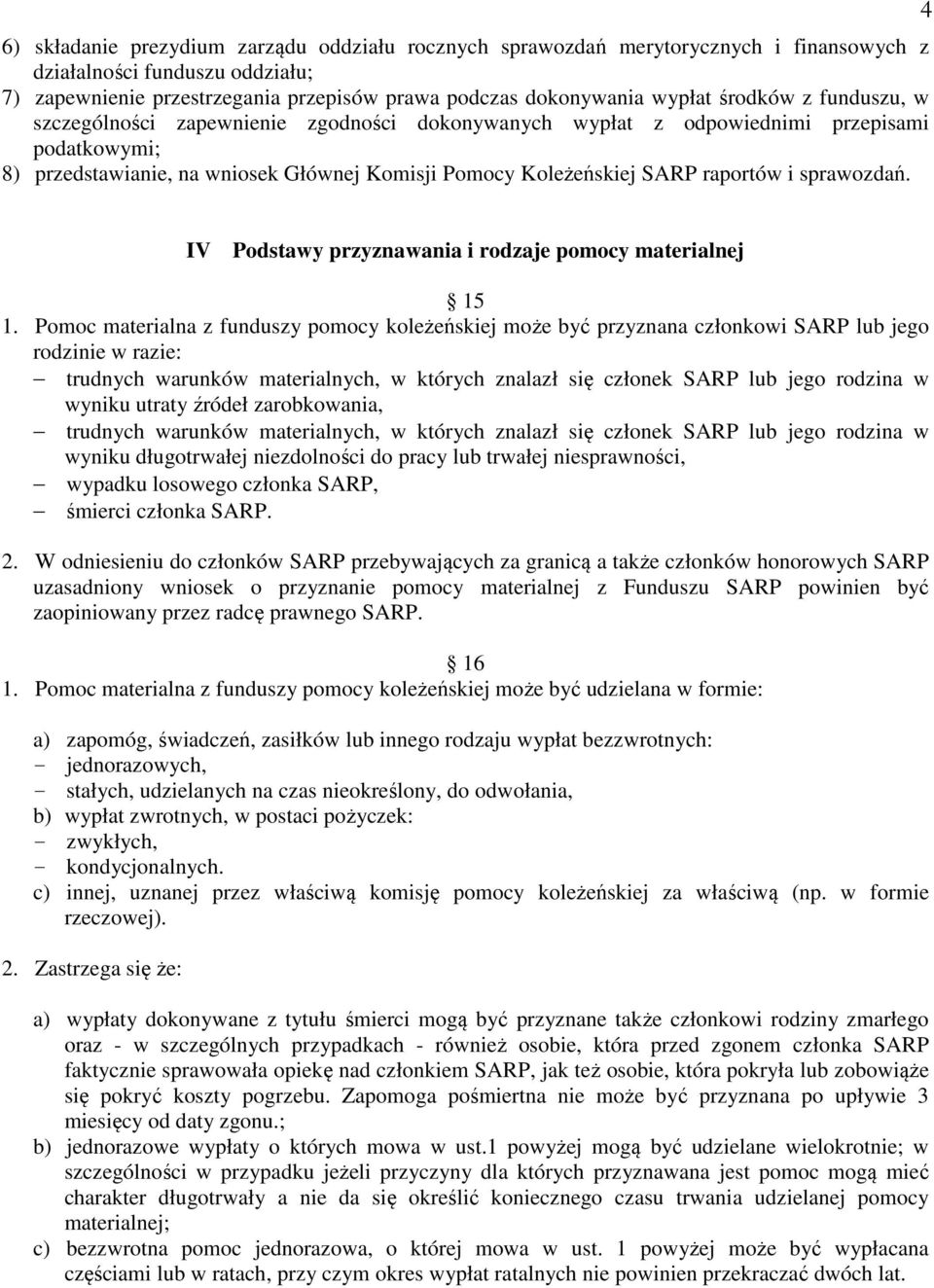 sprawozdań. 4 IV Podstawy przyznawania i rodzaje pomocy materialnej 15 1.