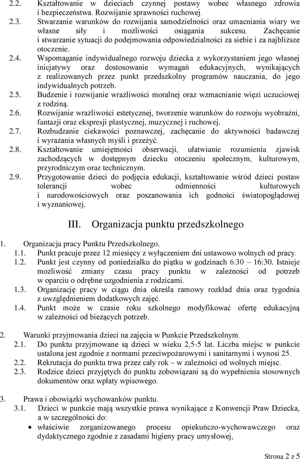 Zachęcanie i stwarzanie sytuacji do podejmowania odpowiedzialności za siebie i za najbliższe otoczenie. 2.4.