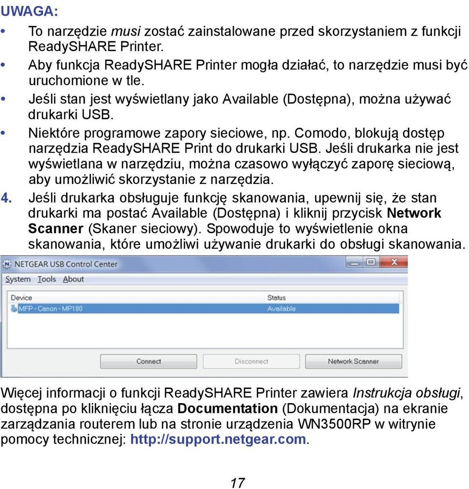 Jeśli drukarka nie jest wyświetlana w narzędziu, można czasowo wyłączyć zaporę sieciową, aby umożliwić skorzystanie z narzędzia. 4.