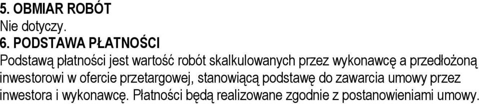skalkulowanych przez wykonawcę a przedłożoną inwestorowi w ofercie