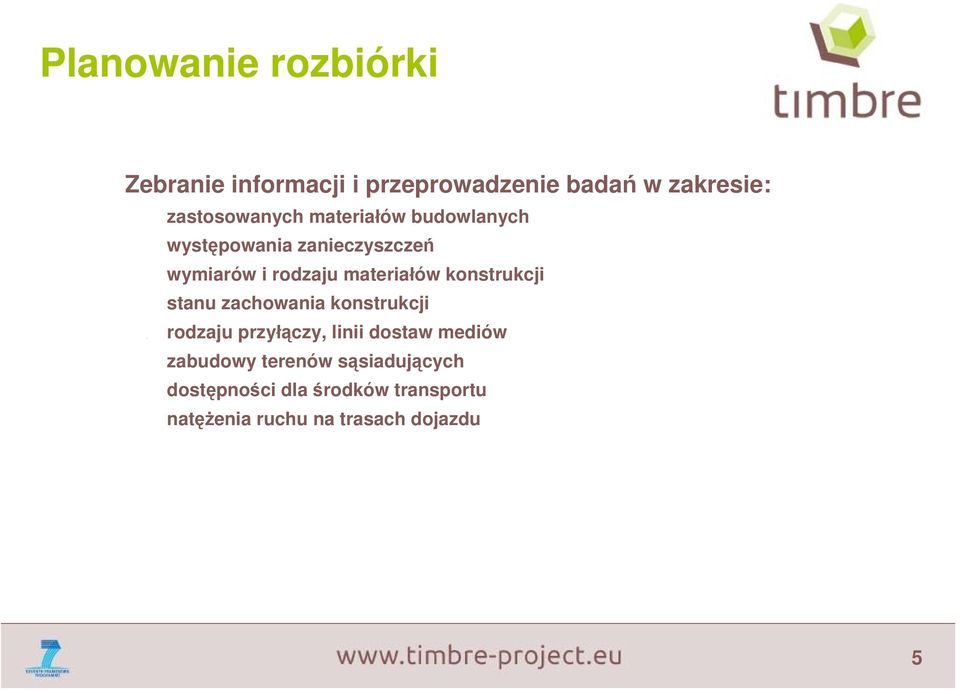 materiałów konstrukcji stanu zachowania konstrukcji rodzaju przyłączy, linii dostaw