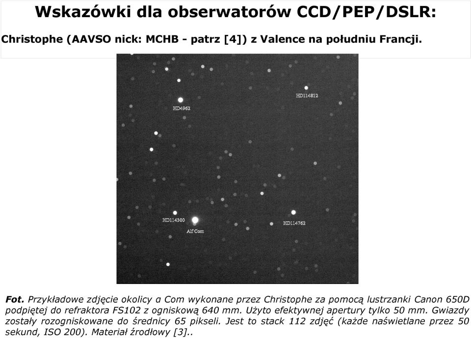 Przykładowe zdjęcie okolicy α Com wykonane przez Christophe za pomocą lustrzanki Canon 650D podpiętej do