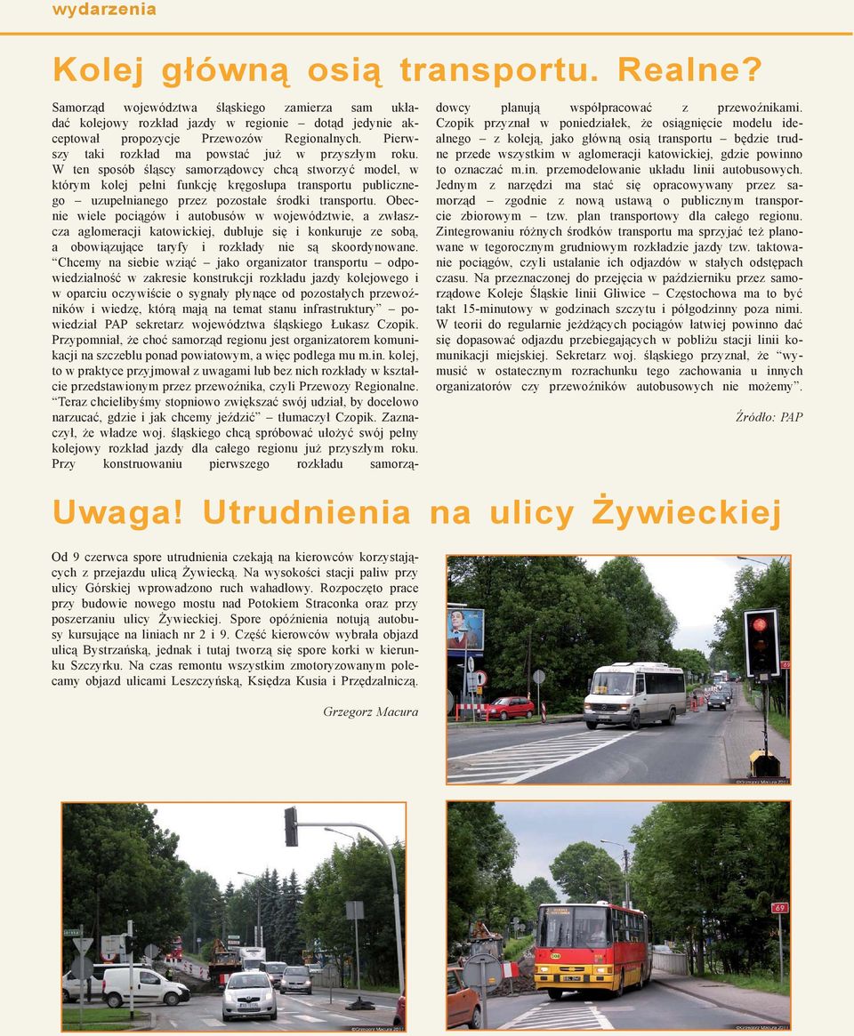 W ten sposób śląscy samorządowcy chcą stworzyć model, w którym kolej pełni funkcję kręgosłupa transportu publicznego uzupełnianego przez pozostałe środki transportu.