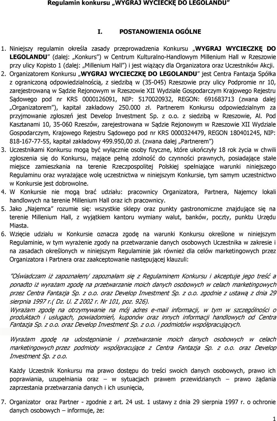 Millenium Hall ) i jest wiążący dla Organizatora oraz Uczestników Akcji. 2.