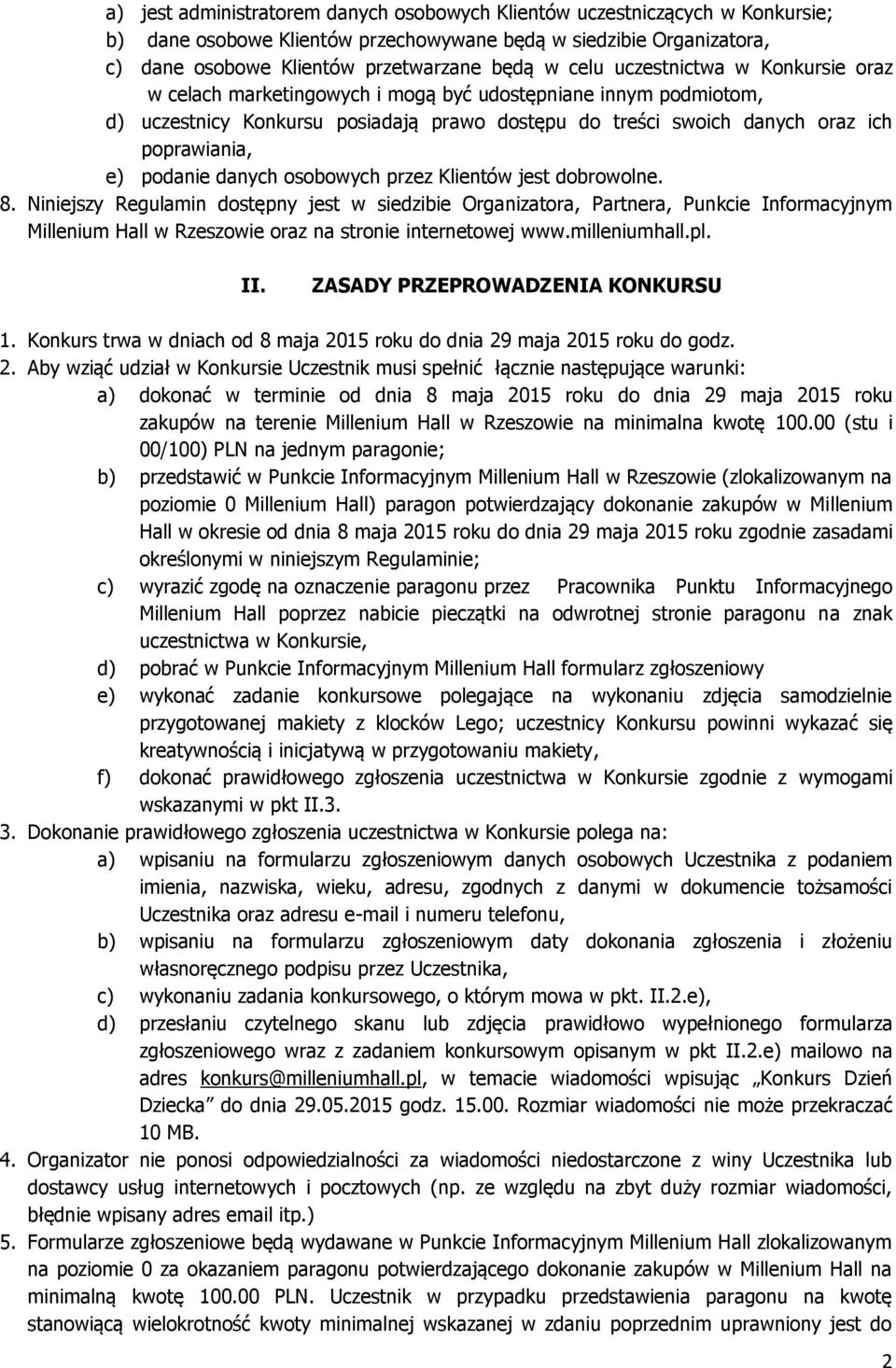 danych osobowych przez Klientów jest dobrowolne. 8.