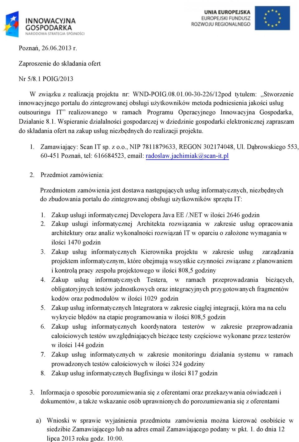 W związku z realizacją projektu nr: WND-POIG.08.01.