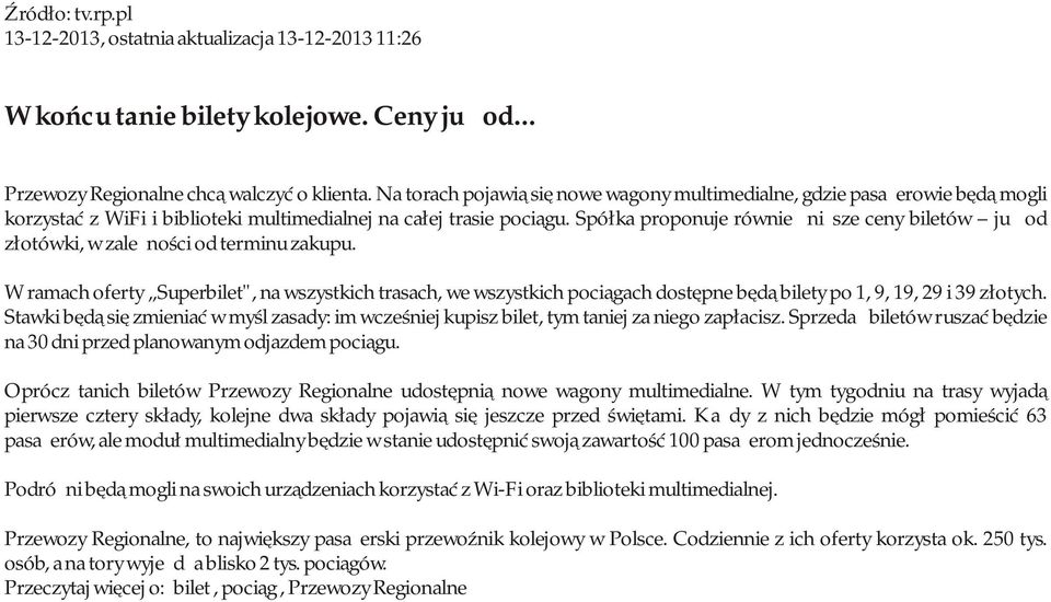 Spółka proponuje również niższe ceny biletów już od złotówki, w zależności od terminu zakupu.