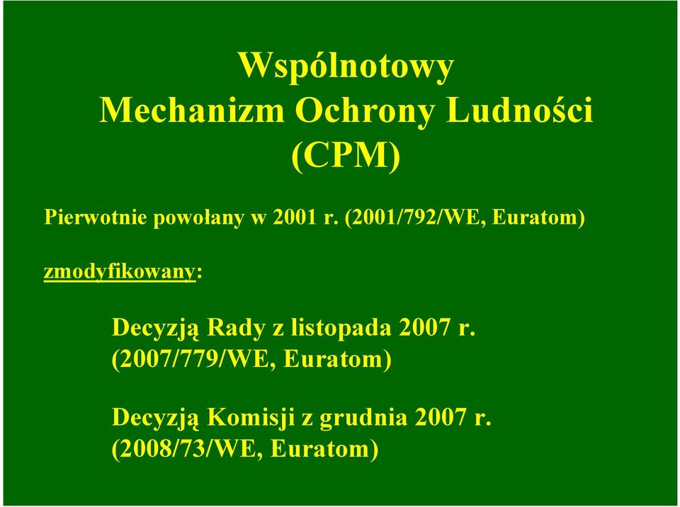 (2001/792/WE, Euratom) zmodyfikowany: Decyzją Rady z