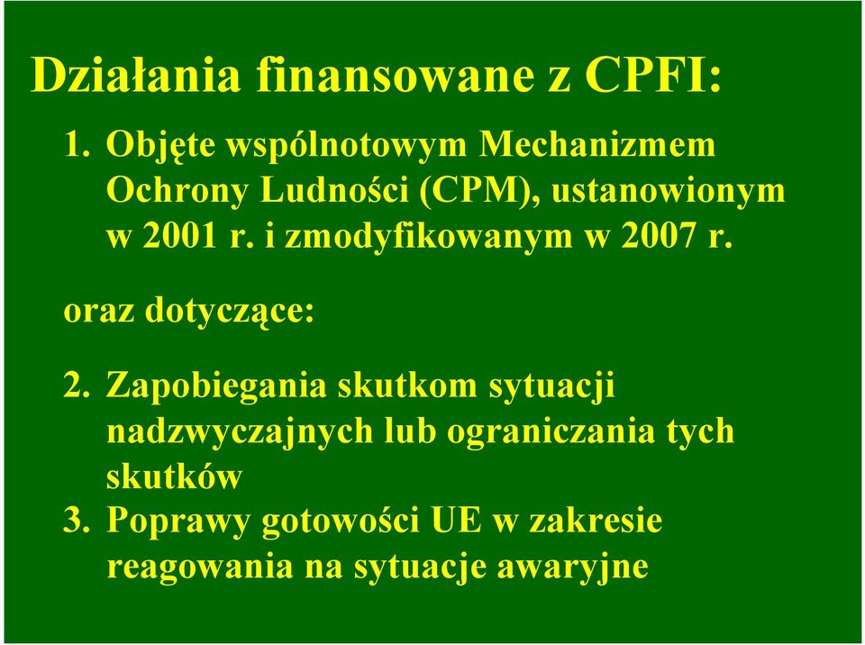 2001 r. i zmodyfikowanym w 2007 r. oraz dotyczące: 2.