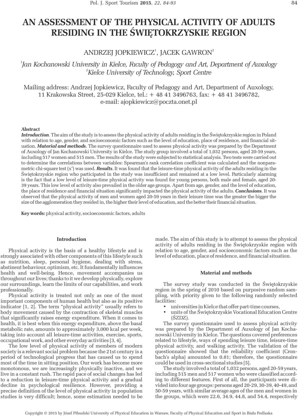 Pedagogy and Art, Deartment of Auxology Kielce University of Technology, Sort Centre Mailing address: Andrzej Jokiewicz, Faculty of Pedagogy and Art, Deartment of Auxology, 11 Krakowska Street, 5-09
