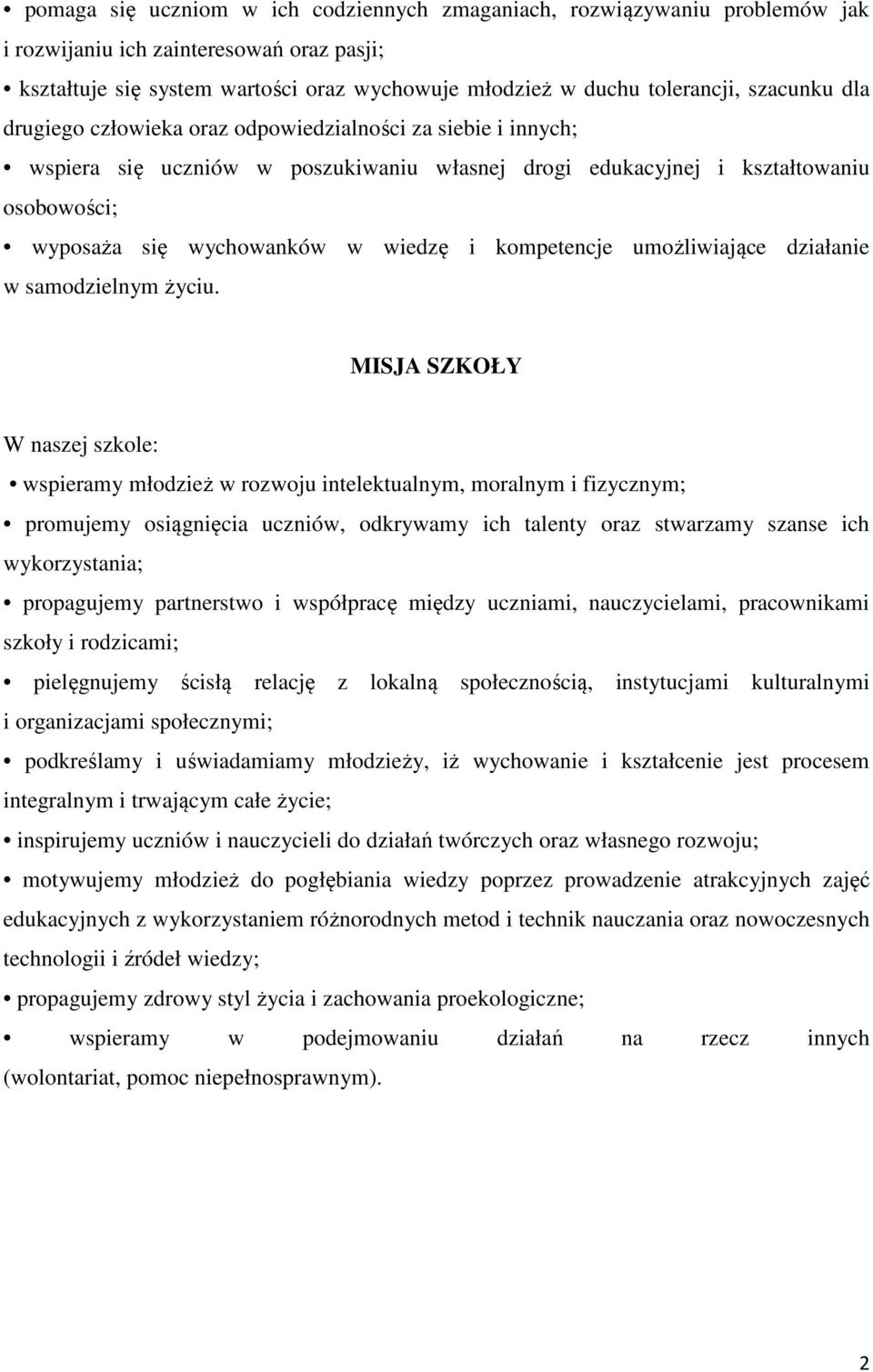 kompetencje umożliwiające działanie w samodzielnym życiu.