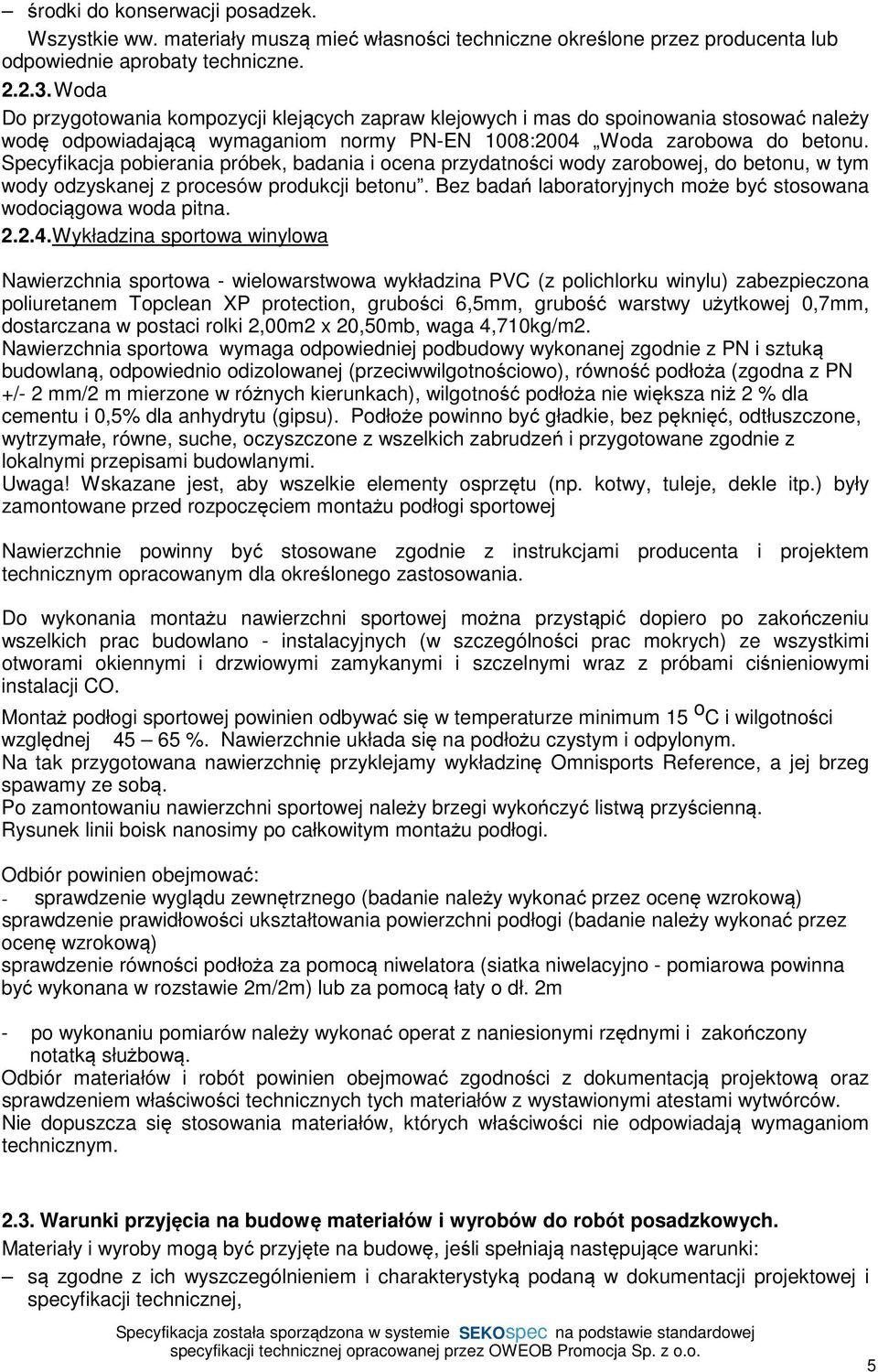 Specyfikacja pobierania próbek, badania i ocena przydatności wody zarobowej, do betonu, w tym wody odzyskanej z procesów produkcji betonu.
