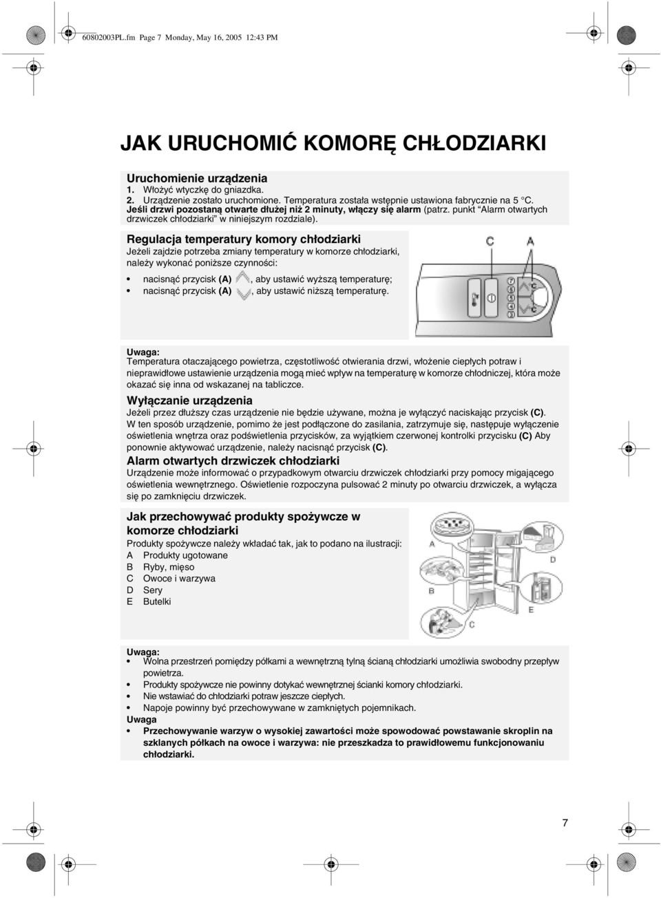 punkt Alarm otwartych drzwiczek chłodziarki w niniejszym rozdziale).