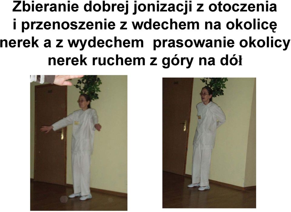 na okolicę nerek a z wydechem