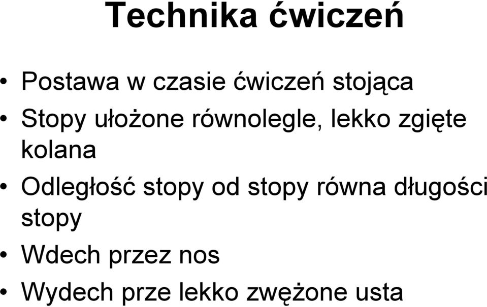 kolana Odległość stopy od stopy równa długości