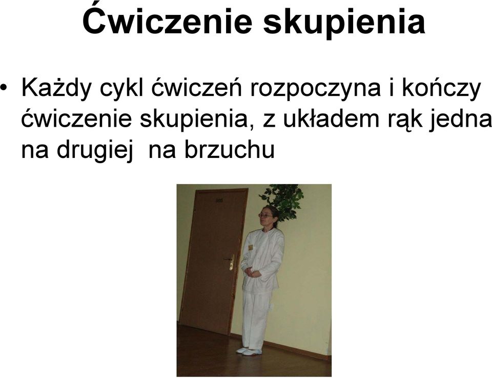ćwiczenie skupienia, z układem