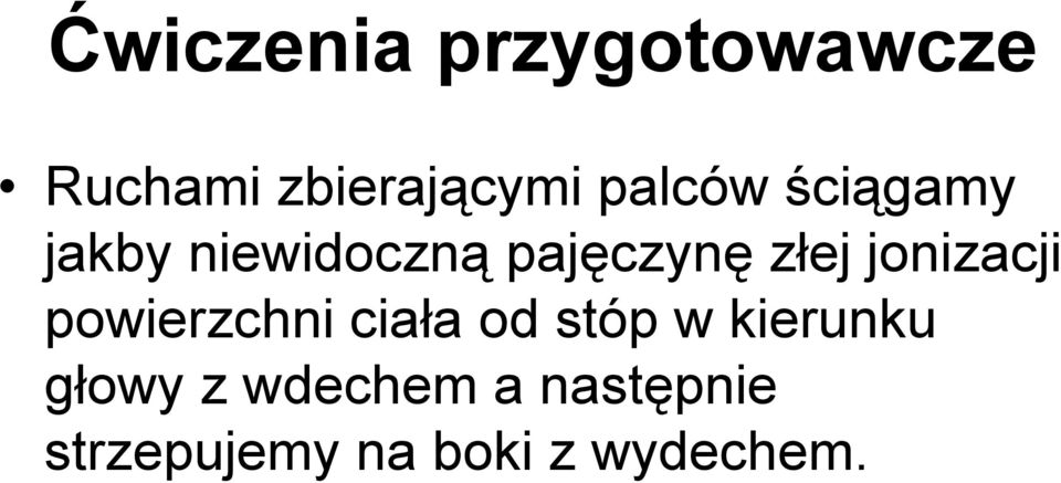 jonizacji powierzchni ciała od stóp w kierunku