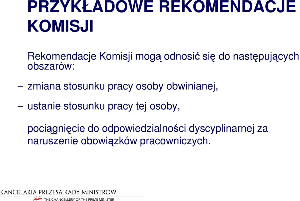 osoby obwinianej, ustanie stosunku pracy tej osoby, pociągnięcie