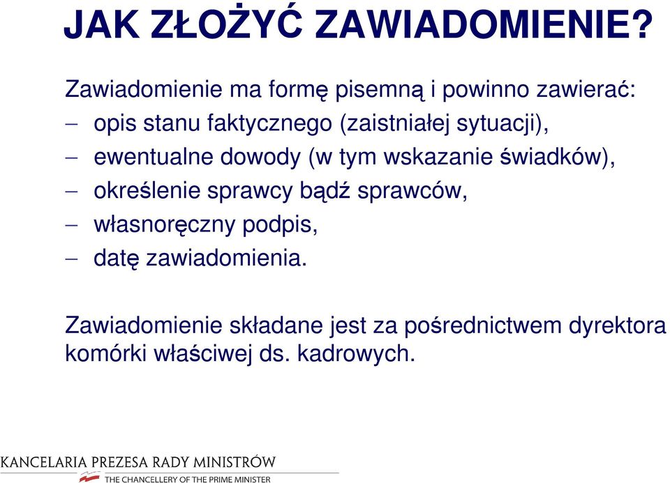 (zaistniałej sytuacji), ewentualne dowody (w tym wskazanie świadków), określenie